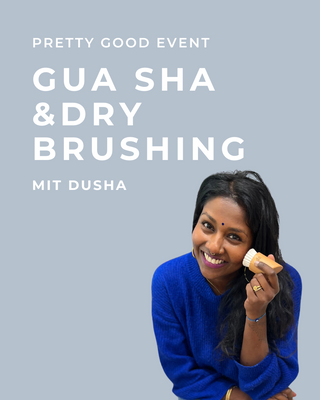 Gua Sha & Dry Brushing Workshop (mit Dusha)