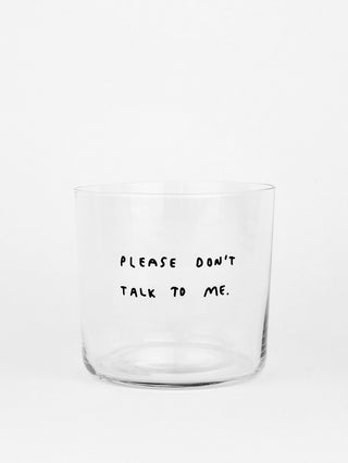 Glas „Please don't talk to me“